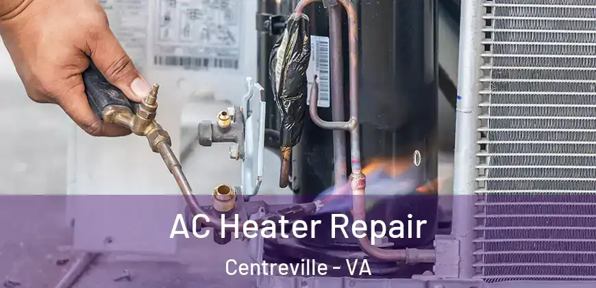  AC Heater Repair Centreville - VA
