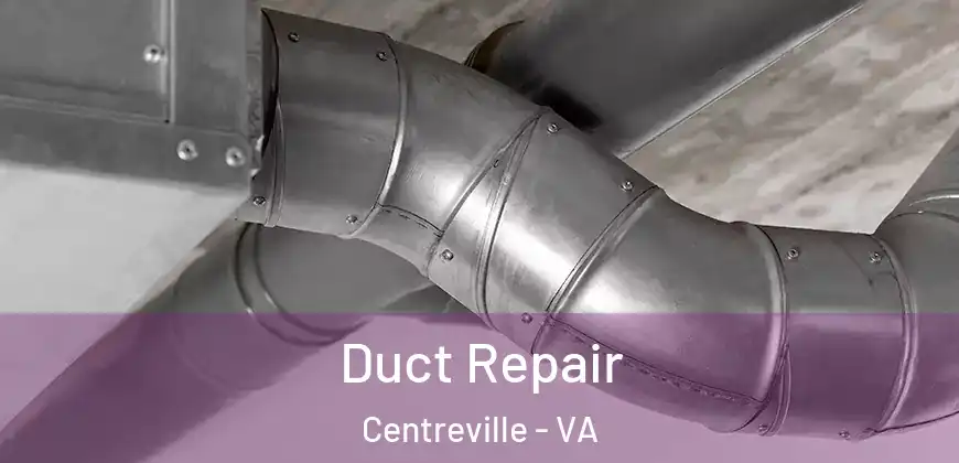 Duct Repair Centreville - VA