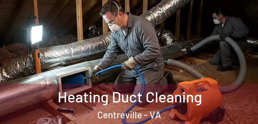 Heating Duct Cleaning Centreville - VA